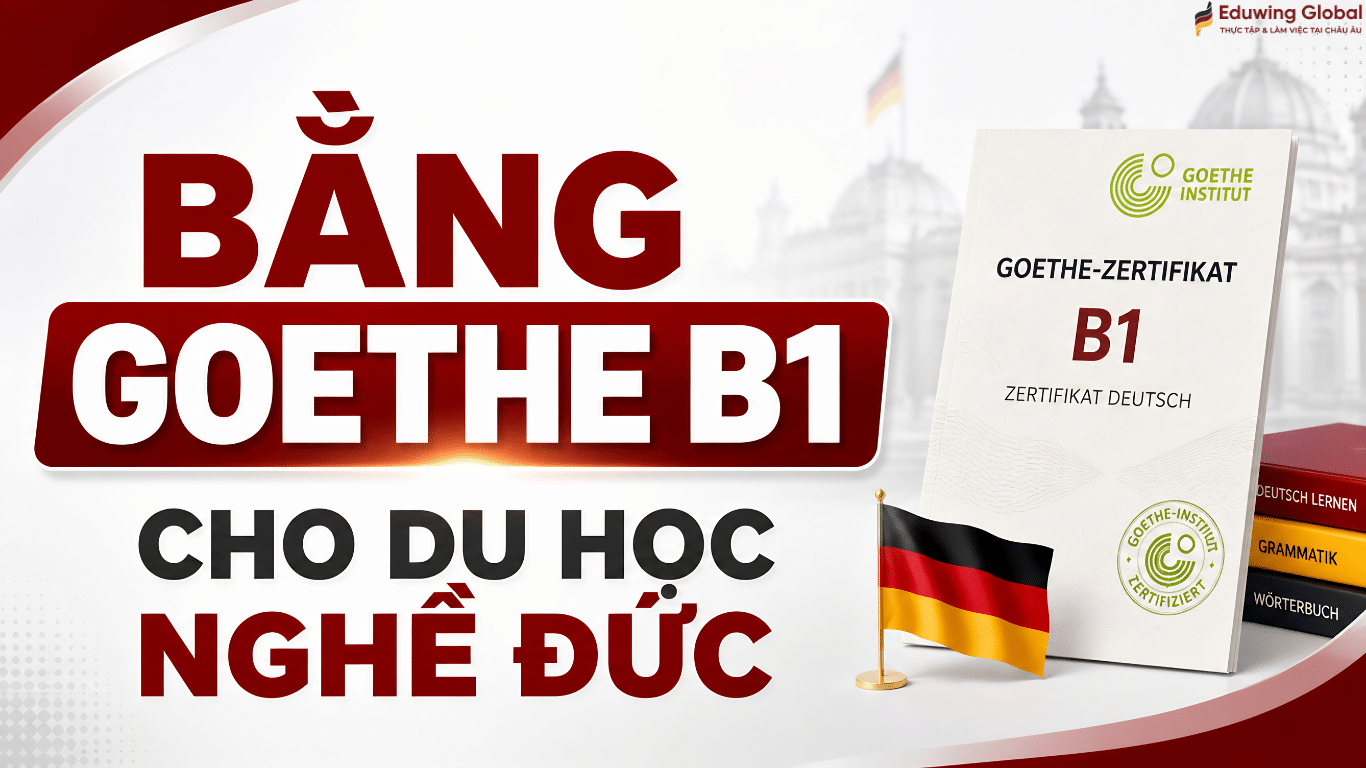 Chứng chỉ tiếng Đức bằng Goethe B1 - Điều kiện quan trọng để tham gia chương trình du học nghề Đức năm 2026.